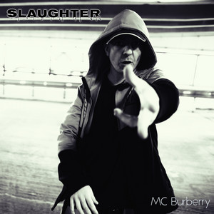 Slaughter by MC Burberry