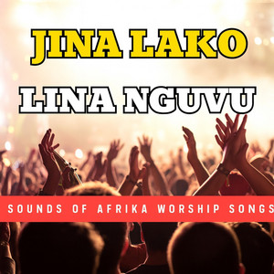 Sounds Of Afrika Music - Jina Lako Lina Nguvu | Swahili Worship Music
