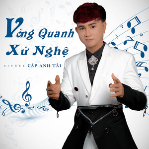 Cáp Anh Tài - Vòng Quanh Xứ Nghệ