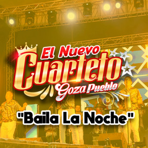 El Nuevo Cuarteto - Baila la Noche