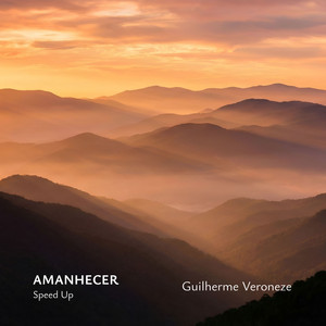 Amanhecer - Speed Up by Guilherme Veroneze