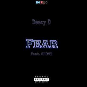 Fear by Deezy D, GH0ST