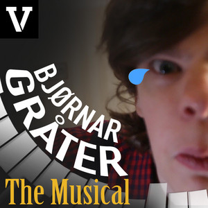 Bjørnar Gråter: The Musical by Axie