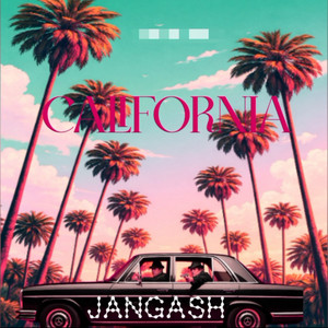 California by JANGASH