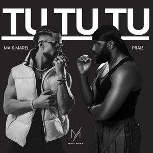 Tu Tu Tu by Maik Marel, Praiz