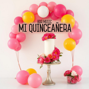 BDR Music - Mi Quinceanera