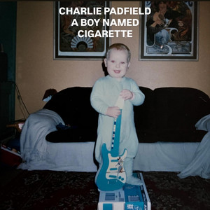 A Boy Named Cigarette by Charlie Padfield