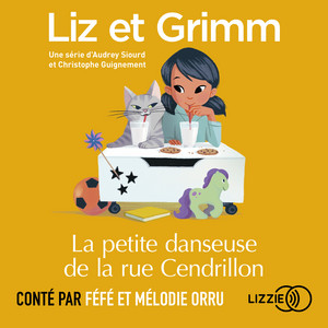 chapitre 2 - Tome 4: La Petite Danseuse de la rue Cendrillon by Liz et Grimm, Christophe Guignement, Audrey Siourd, Féfé, Mélodie Orru