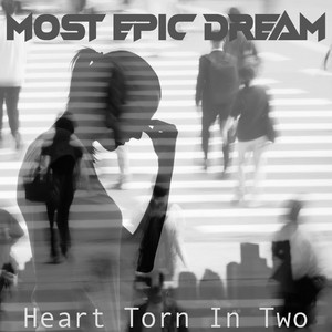 Heart Torn In Two (Edit) by Most Epic Dream, Louisa