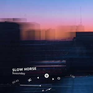 SLOW HORSE by Suuunday