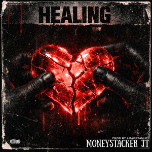 Healing by MONEYSTACKER JT
