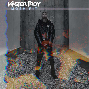 Mosh Pit by Kaster Troy