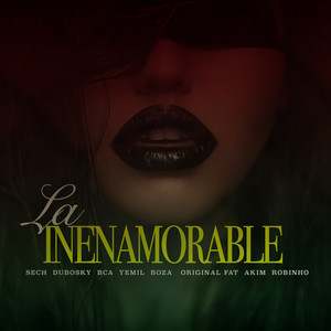 La Inenamorable (feat. Dubosky, Bca, Yemil, Boza, Original Fat ...