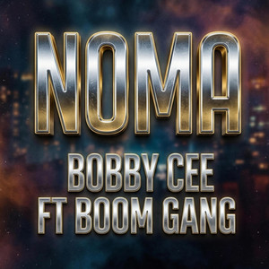 BOBBY CEE - Noma (feat. Boomgang)