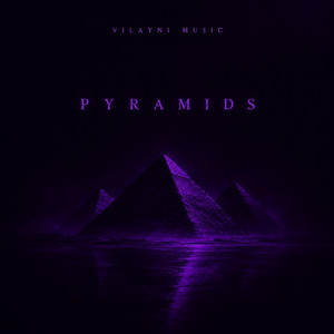 Pyramids by Vilayni Music