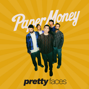 Pretty Faces by Paper Money