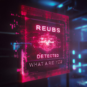 What Are You by Reubs