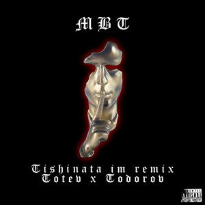 TISHINATA IM - REMIX by Totev, Todorov, MBT