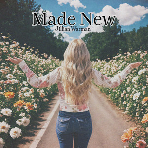Made New by Jillian Warman
