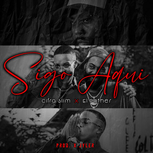 Sigo Aqui by Cifra Slimk, El Fother, el Jyler