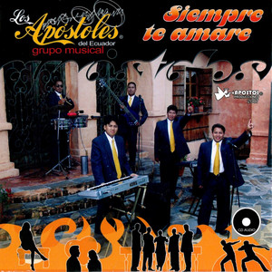 Los Apóstoles del Ecuador - Siempre te amaré (Vintage Version)