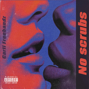 No Scrubs by Carti Freebandz