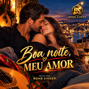 Boa Noite, Meu Amor by BombSinger