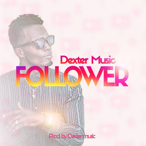 Follower by Dexter Music