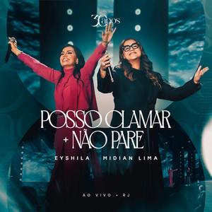 Posso Clamar + Não Pare (Ao Vivo)