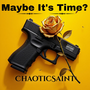 Maybe It's Time?