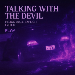 Felixx_2024 — Talking With The Demon
