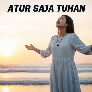 Atur Saja Tuhan by Langit Kasih
