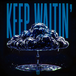 Keep Waitin' by OSPHOR