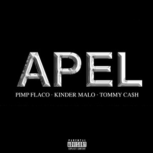 Kinder Malo - Apel (feat. Pimp Flaco & Tommy Cash)