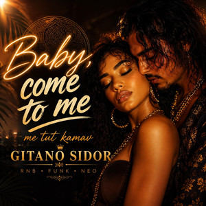 Baby, Come To Me (Me Tut Kamav)Gitano Sidor by Gitano Audio Stories Sidor