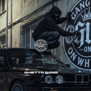 Ghetto Gang by GANGSTER ON WHEELS