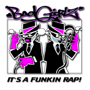 G-RAP / Badd Grlzs ‎– Ticket Out The 〜 It's a Funkin' Rap - Albüm - Bad Girlz | Spotify