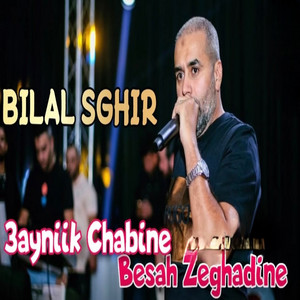 Bilal Sghir - 3aynik Chabine Besah Zeghadine (Live)