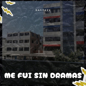 Me Fui Sin Dramas by Rafitaxx