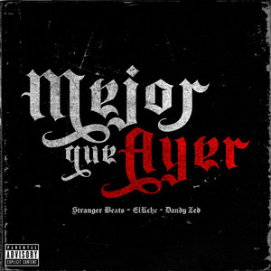 Mejor Que Ayer by Stranger Beats, Elkche, DandyZed, Original Fonk