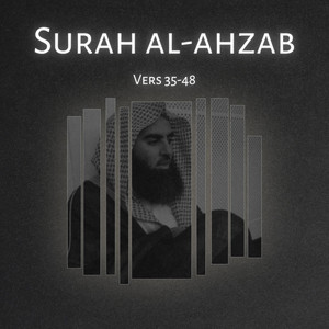 Surah Al-Azhab 35-48 (Muhammad Al-Luhaidan) by Tranquil Quran