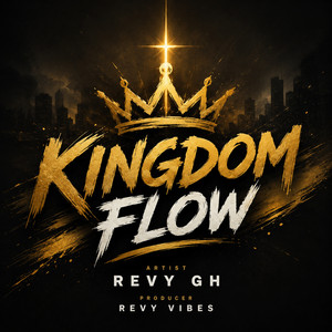 Kingdom Flow by Revy Gh