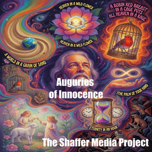 Auguries Of Innocence by The Shaffer Media Project