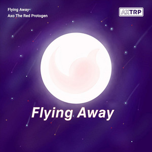 Flying Away by AXTRP