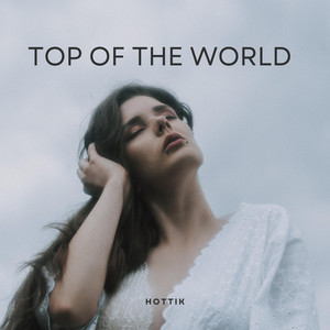 Top Of The World by HotTik