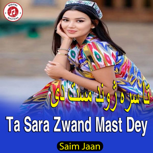 Saim Jaan - Ta Sara Zwand Mast Dey