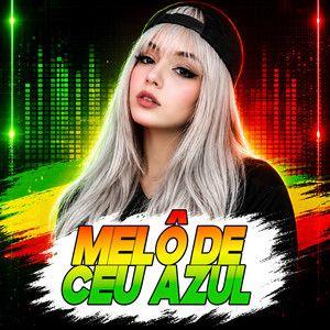 MELÔ DE CEU AZUL by DJ DAVI STYLE