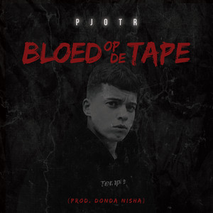 Bloed Op De Tape by Pjotr