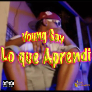 Lo que Aprendi by Young Say