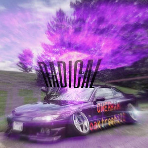 RADICAL by oaktreehill, QWERRXR
